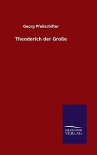 Enlarge image Cover: Theoderich der Grosse - Salzwasser-Verlag GmbH