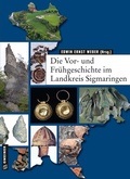 Cover: Die Vor- und Fr&uuml;hgeschichte im Landkreis Sigmaringen - Gmeiner-Verlag