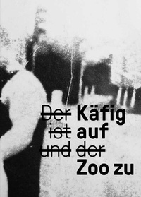 Enlarge image Cover: Der Käfig ist auf und der Zoo zu - Sonderzahl