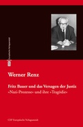 Cover: Fritz Bauer und das Versagen der Justiz - CEP Europ&auml;ische Verlagsanstalt