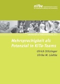 Cover: Mehrsprachigkeit als Potenzial in KiTa-Team - Nieders&auml;chsisches Institut f&uuml;r fr&uuml;hkindliche Bildung und Entwicklung