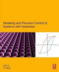 Enlarge image Cover: Modeling and Precision Control of Systems with Hysteresis - Butterworth-Heinemann