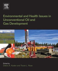 Enlarge image Cover: Environmental and Health Issues in Unconventional Oil and Gas Development - Elsevier