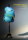 Cover: Fat Bodies, Health and the Media - Palgrave Macmillan