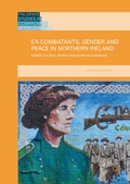 Cover: Ex-Combatants, Gender and Peace in Northern Ireland - Palgrave Macmillan