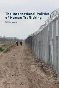 Abbildung von: The International Politics of Human Trafficking - Palgrave Macmillan