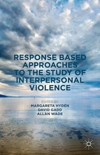 Enlarge image Cover: Response Based Approaches to the Study of Interpersonal Violence - Palgrave Macmillan