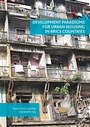 Cover: Development Paradigms for Urban Housing in BRICS Countries - Palgrave Macmillan