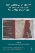 Cover: The Material Cultures of Enlightenment Arts and Sciences - Palgrave Macmillan