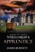 Cover: The Wheelwright's Apprentice - New Generation Publishing