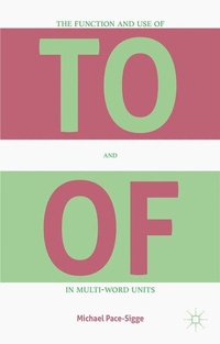 Abbildung von: The Function and Use of to and of in Multi-Word Units - Palgrave Macmillan