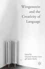 Cover: Wittgenstein and the Creativity of Language - Palgrave Macmillan