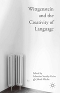 Cover: Wittgenstein and the Creativity of Language - Palgrave Macmillan