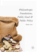 Cover: Philanthropic Foundations, Public Good and Public Policy - Palgrave Macmillan