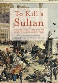 Cover: To Kill a Sultan - Palgrave Macmillan