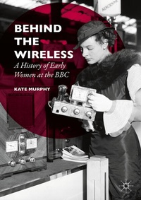 Enlarge image Cover: Behind the Wireless - Palgrave Macmillan