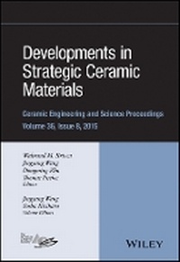 Enlarge image Cover: Developments in Strategic Ceramic Materials - Ce ramic Engineering and Science Proceedings v36 Issue 8 - Wiley