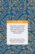 Cover: Online Learning Networks for Pre-Service and Early Career Teachers - Palgrave Pivot