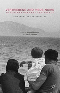 Cover: Vertriebene and Pieds-Noirs in Postwar Germany and France - Palgrave Macmillan