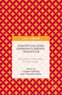 Cover: Conceptualizing Germany's Energy Transition - Palgrave Pivot