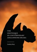 Cover: The Grotesque in Contemporary Anglophone Drama - Palgrave Macmillan