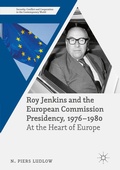 Cover: Roy Jenkins and the European Commission Presidency, 1976 -1980 - Palgrave Macmillan