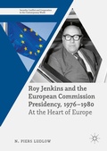 Cover: Roy Jenkins and the European Commission Presidency, 1976 -1980 - Palgrave Macmillan