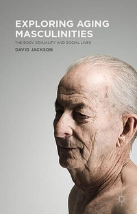 Enlarge image Cover: Exploring Aging Masculinities - Palgrave Macmillan