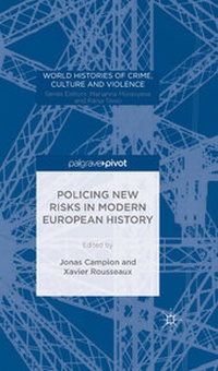 Enlarge image Cover: Policing New Risks in Modern European History - Palgrave Pivot