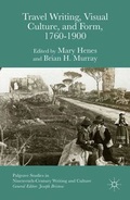 Cover: Travel Writing, Visual Culture, and Form, 1760-1900 - Palgrave Macmillan