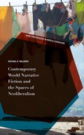 Cover: Contemporary World Narrative Fiction and the Spaces of Neoliberalism - Palgrave Macmillan