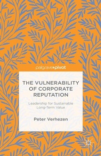 Enlarge image Cover: The Vulnerability of Corporate Reputation - Palgrave Pivot