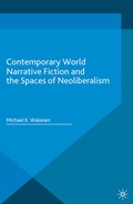 Cover: Contemporary World Narrative Fiction and the Spaces of Neoliberalism - Palgrave Macmillan