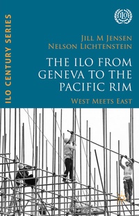 Enlarge image Cover: The ILO from Geneva to the Pacific Rim - Palgrave Macmillan