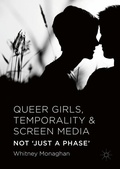 Cover: Queer Girls, Temporality and Screen Media - Palgrave Macmillan