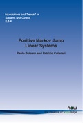 Cover: Positive Markov Jump Linear Systems - now publishers Inc