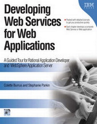 Enlarge image Cover: Developing Web Services for Web Applications - IBM Press