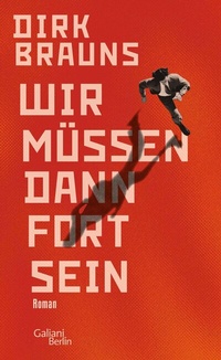 Abbildung von: Wir müssen dann fort sein - Kiepenheuer & Witsch