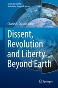 Cover: Dissent, Revolution and Liberty Beyond Earth - Springer
