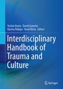 Cover: Interdisciplinary Handbook of Trauma and Culture - Springer