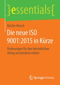 Abbildung von: Die neue ISO 9001:2015 in Kürze - Springer Vieweg