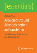 Cover: Arbeitsschutz und Arbeitssicherheit auf Baustellen - Springer Vieweg