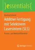 Cover: Additive Fertigung mit Selektivem Lasersintern (SLS) - Springer Vieweg