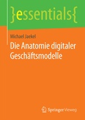Bild: Die Anatomie digitaler Gesch&auml;ftsmodelle - Springer Vieweg