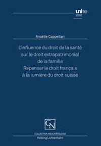 Abbildung von: L'influence du droit de la santé sur le droit extrapatrimonial de la famille - Helbing & Lichtenhahn