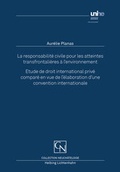 Cover: La responsabilit&eacute; civile pour les atteintes transfrontali&egrave;res &agrave; l'environnement - Helbing & Lichtenhahn