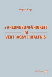 Abbildung von: Zahlungsunfähigkeit im Vertragsverhältnis - Schulthess Juristische Medien