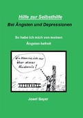 Cover: Hilfe zur Selbsthilfe bei &Auml;ngsten und Depressionen - BoD - Books on Demand