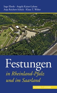 Abbildung von: Festungen in Rheinland-Pfalz und im Saarland - Schnell & Steiner