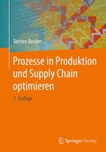 Cover: Prozesse in Produktion und Supply Chain optimieren - Springer Vieweg